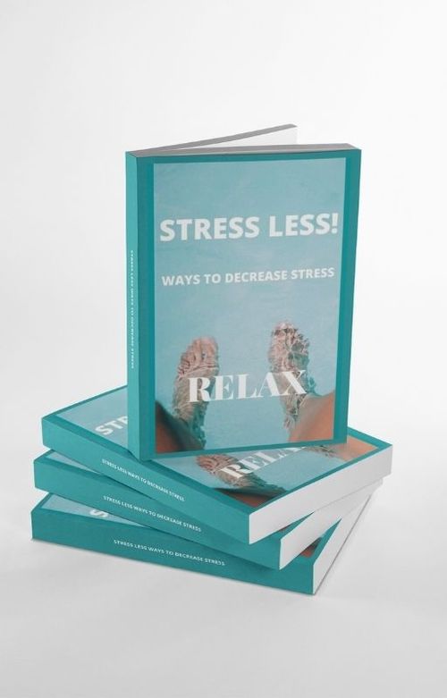 Product picture Stress Less-Ways to Decrease Stress.